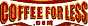 Click Here for CoffeeForLess.com Coupon Codes